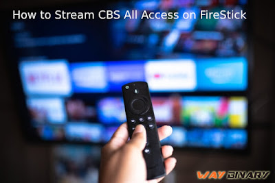 How to Stream CBS All Access on FireStick
