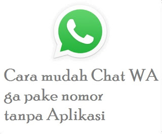 Cara Mudah Chat WA ga Perlu Simpan Nomor