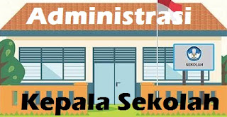 Contoh Kumpulan Administrasi Kepala Sekolah SMP/MTs/SMA/MA/SMK 2017