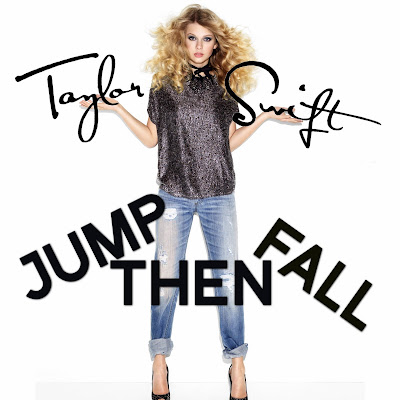 Just Cd Cover: Taylor Swift: Jump Then Fall (MBM single cover) song from her