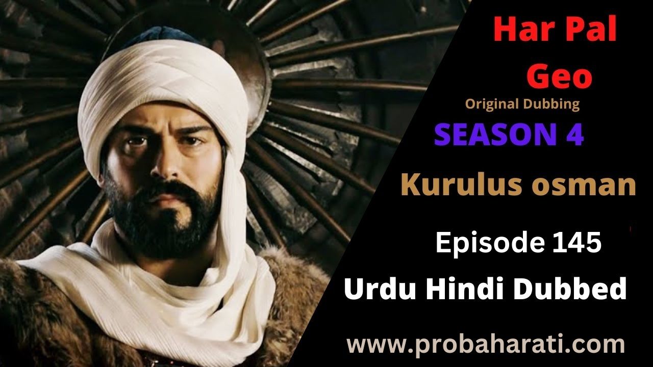 kurulus osman urdu season 4 episode 145 Urdu and Hindi dubbed