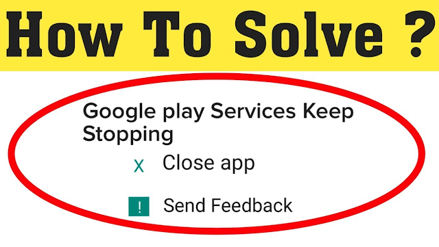 How to Fix Google Play Store Keeps Stopping
