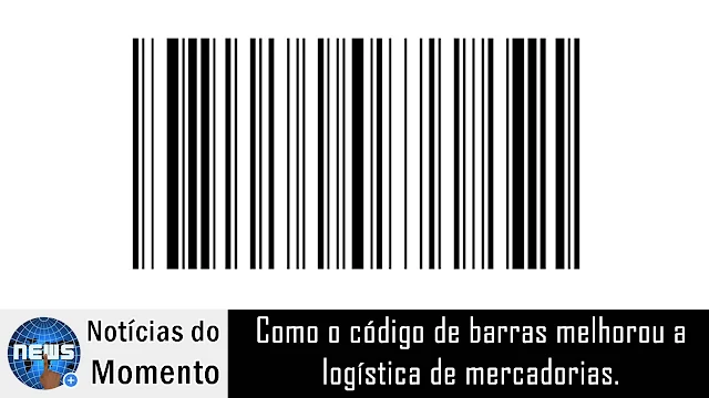 Como o código de barras melhorou a logística de mercadorias?