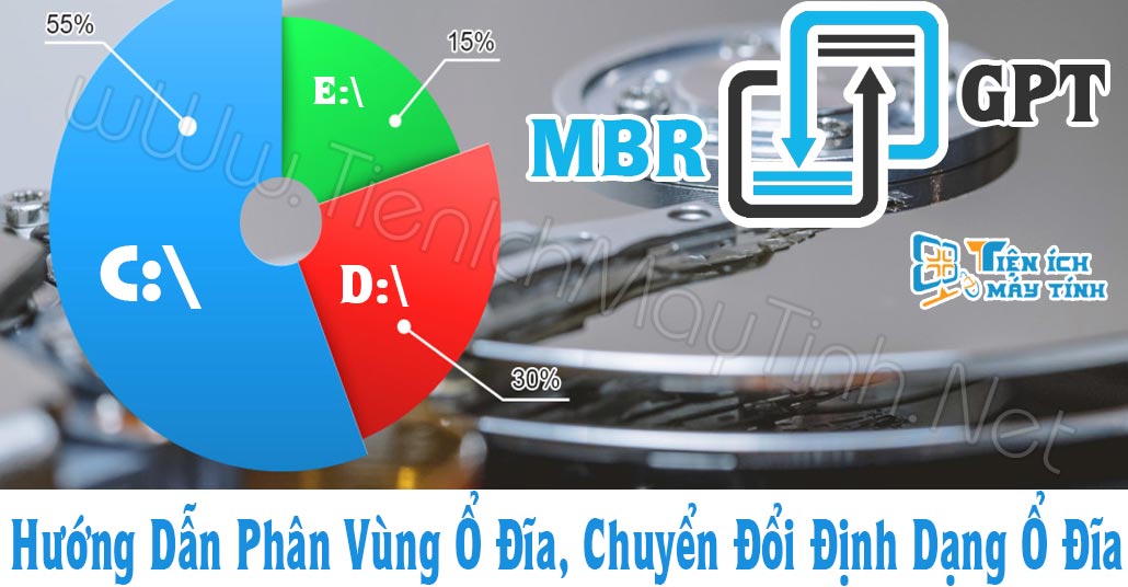 Hướng Dẫn Phân Vùng Ổ Đĩa, Chuyển Đổi MBR Sang GPT, GPT Sang MBR