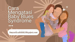 cara mengatasi baby blues syndrome