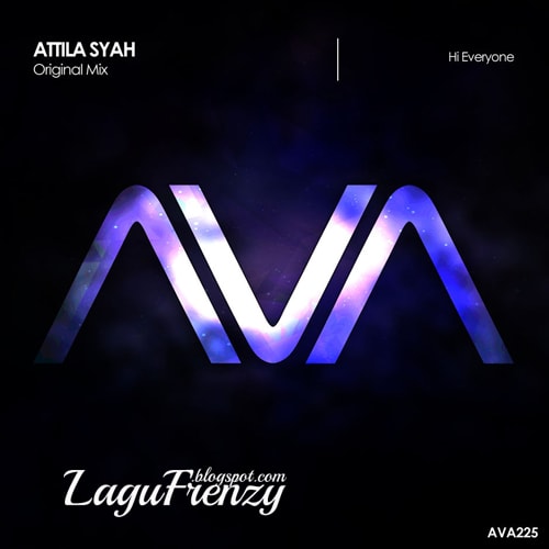 Download Lagu Attila Syah - Hi Everyone