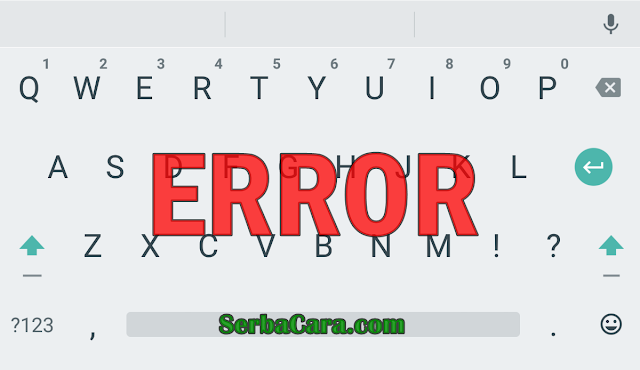 Keyboard Android Error / Tidak Muncul