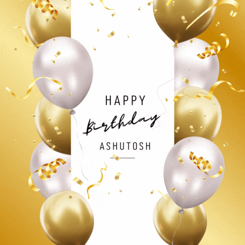 Happy Birthday Ashutosh (Animated gif)