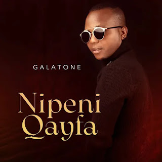 EP | Galatone – Nipeni Qayfa (Mp3 Download)