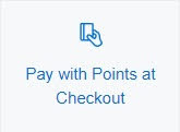 Pay with Points at Checkout