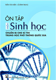 Ôn tập môn Sinh học chuẩn bị cho kỳ thi THPT Quốc gia - Trần Văn Kiên, Lê Đình Trung