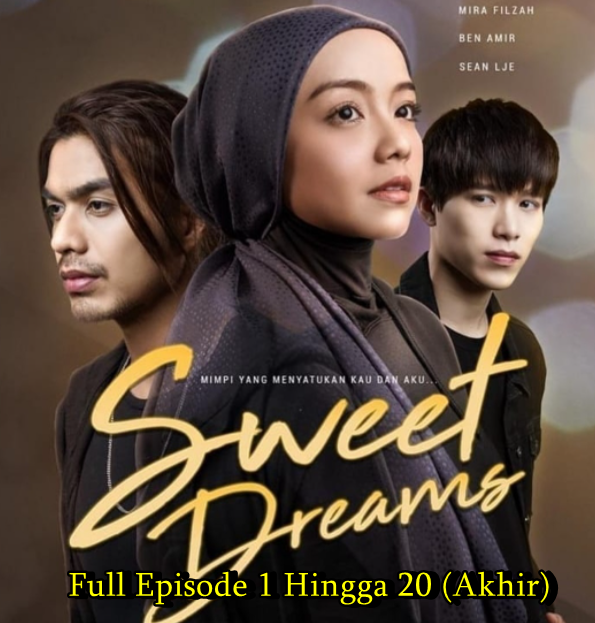 sweet dreams drama full episode