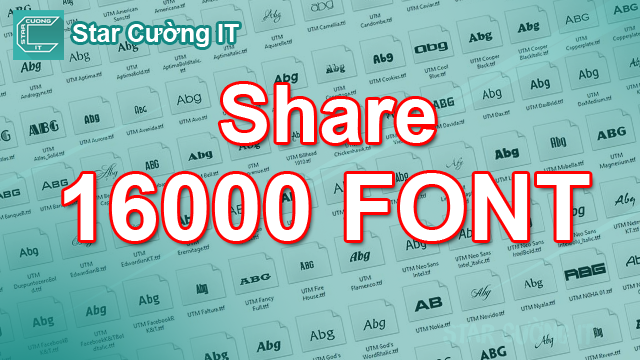 Share 16.000 Fonts Chữ Việt Hóa Đẹp Cho Dân Thiết Kế, Photoshop,..