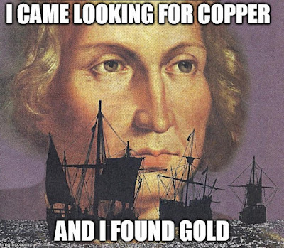 Meme I came looking for copper but I found gold