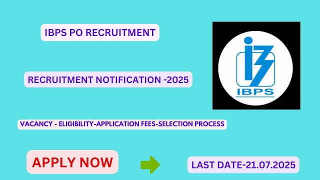IBPS PO Recruitment 2025 - Apply Now