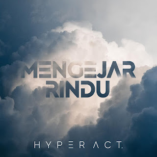 Hyper Act - Mengejar Rindu MP3