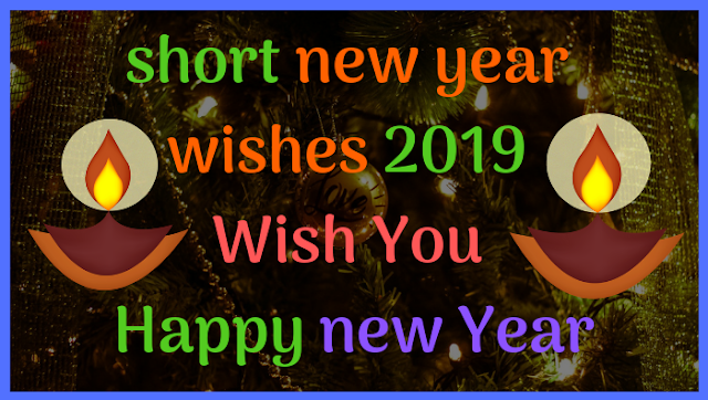 short new year wishes 2019 Wish You Happy new Year