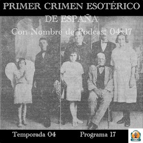 PRIMER CRIMEN ESOTÉRICO DE ESPAÑA | Con Nombre de Podcast 04x17