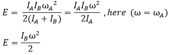 E=  (I_A I_B 〖ω_A〗^2)/(2(I_A+I_B))=(I_A I_B ω^2)/(2I_A )  ,here  (ω=ω_A) E=(I_B ω^2)/2 kinetic energy loss