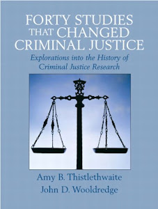 Forty Studies That Changed Criminal Justice: Explorations into the History of Criminal Justice Research