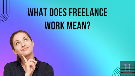 What does freelance work mean?