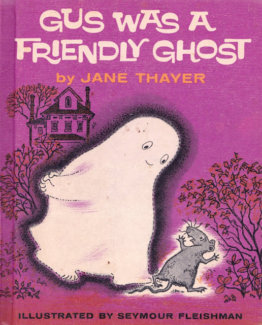 "Gus Was a Friendly Ghost" by Jane Thayer, illustrated by Seymour Fleishman (1961)