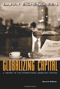 Globalizing Capital – A History of the International Monetary System