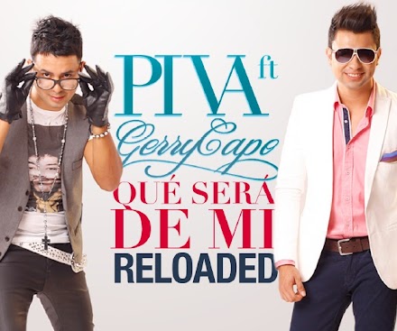 Piva junto a Gerry Capo presentan "Qué Será De Mí" (remix)