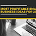 Most Profitable Business Ideas For 2019 - Healthy Articlese