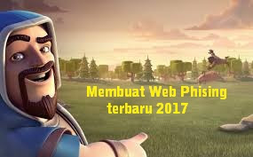 Cara terbaru membuat Web phising Clash of clans 