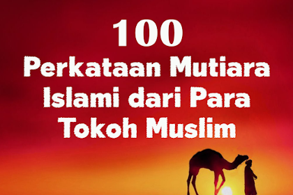 9 Kata Bijak Tokoh Islam