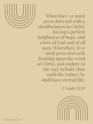 press forward with a steadfastness in CHrist inspirational scripture