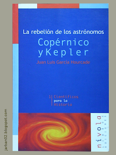 jarban02_pic096: Copérnico y Kepler. La rebelión de los astrónomos de Juan Luis García Hourcade
