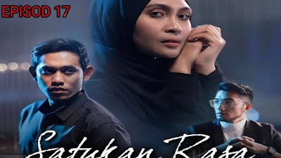 Tonton Drama Satukan Rasa Episod 17