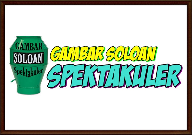 Gambar Soloan Spektakuler