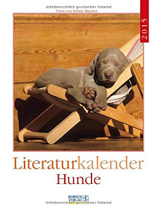 Hunde 2015: Literatur-Wochenkalender