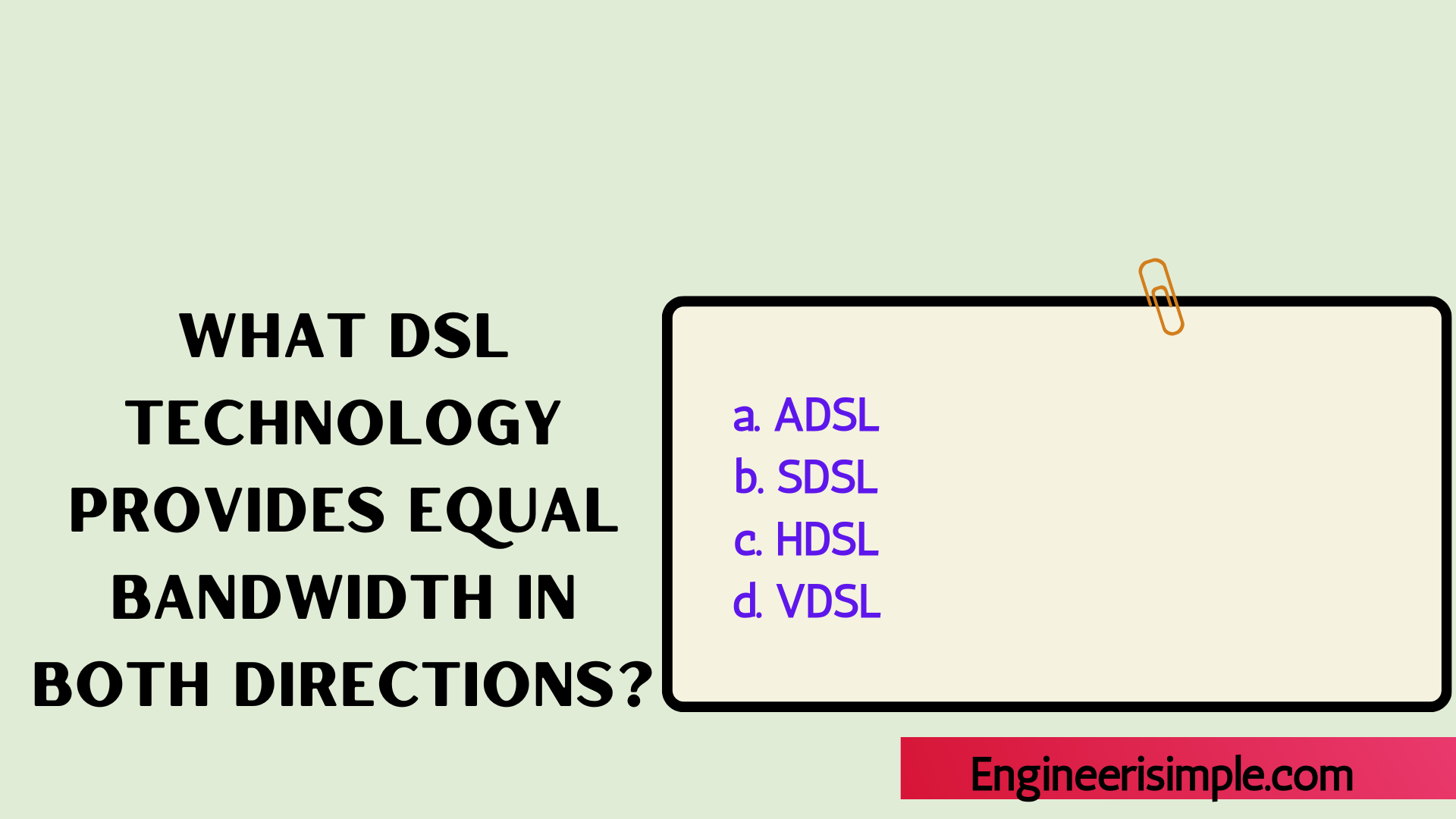 What DSL Technology Provides Equal Bandwidth in both Directions?