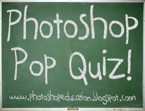 Photoshop Pop Quiz