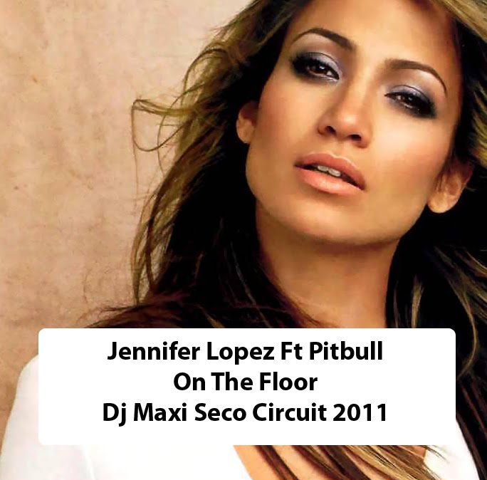 jennifer lopez on the floor ft. pitbull 4shared. Jennifer Lopez Ft Pitbull