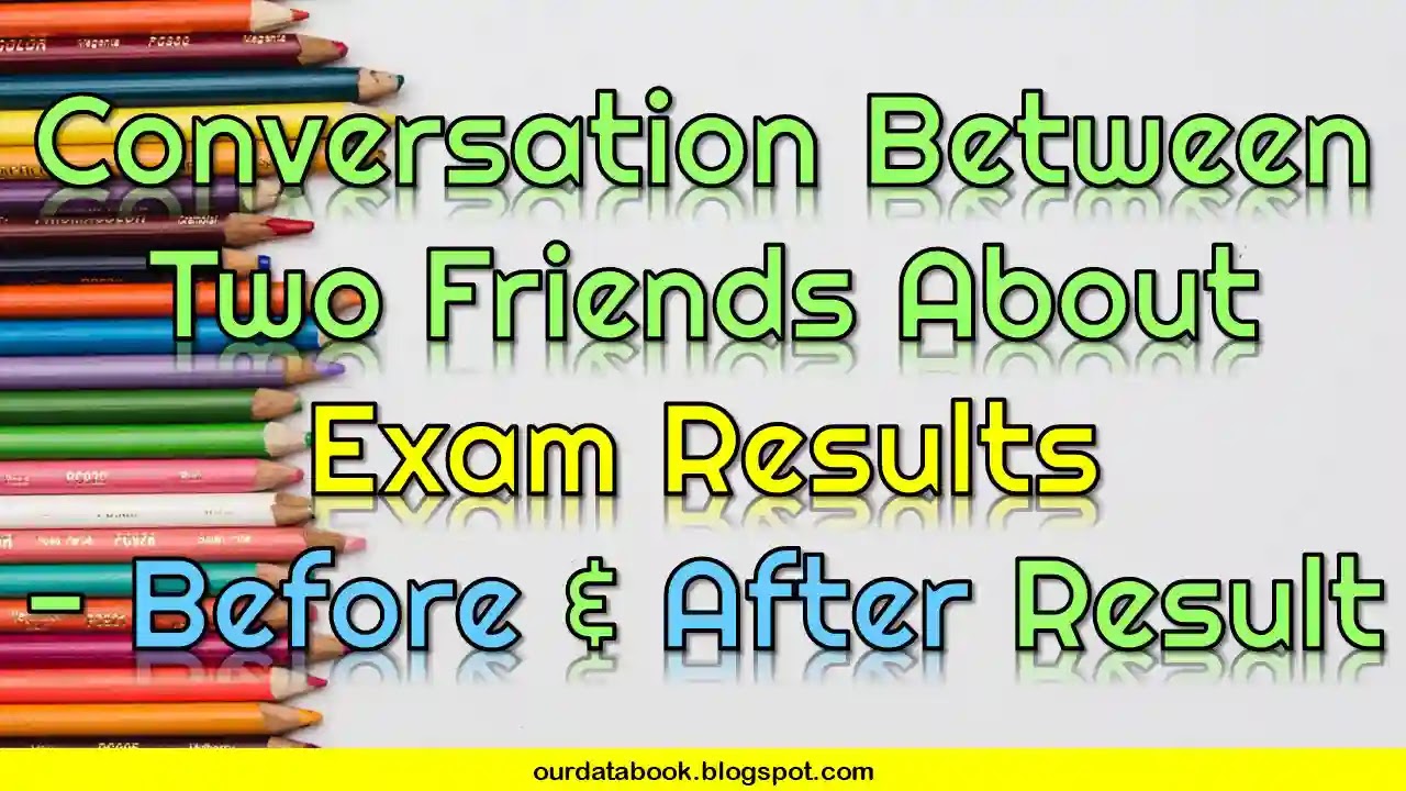 Conversation Between Two Friends About Exam Results - Before & After Result