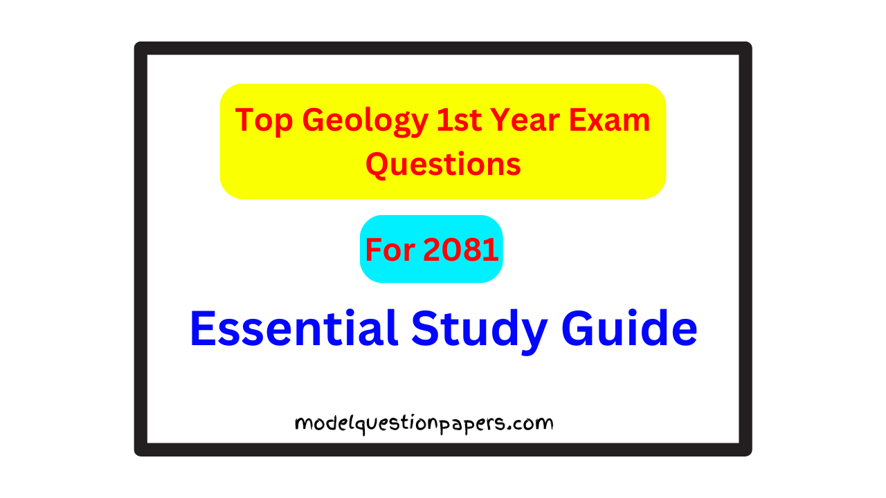 Top Geology 1st Year Exam Questions for 2081: Essential Study Guide