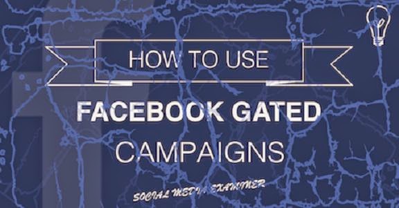 How to Use Facebook Gated Campaigns for Grow Your List and Leads image photo