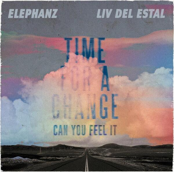 Elephanz feat Liv Del Estal, le clip de Time For A Change (Can You Feel It)