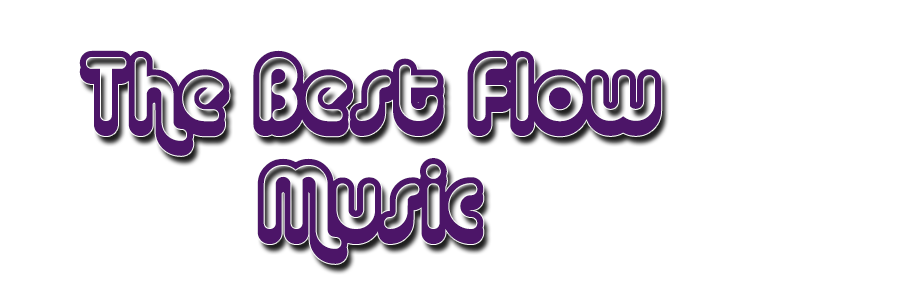 The Best Flow Music