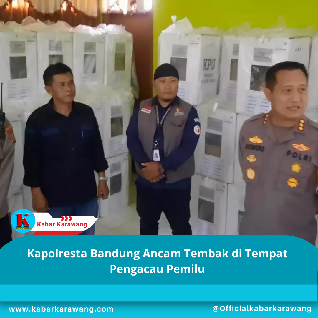 Kapolresta Bandung Ancam Tembak di Tempat Pengacau Pemilu