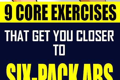 9 Core Exercises That Get You Closer to Six-Pack Abs