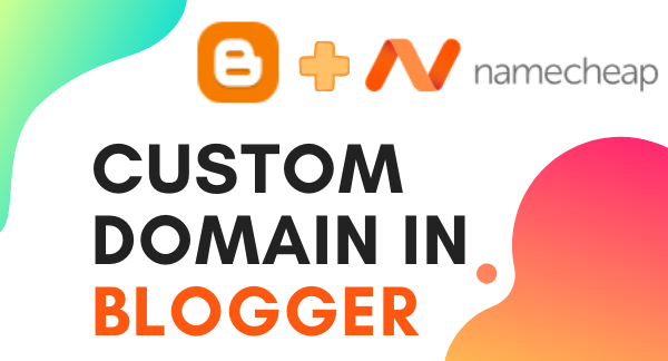 Steps to Setup Custom Domain in Blogger