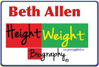 Beth Allen height and weight Net worth, Bio, others [Beth Allen 2021]