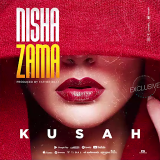 AUDIO | Kusah – Nishazama | Download