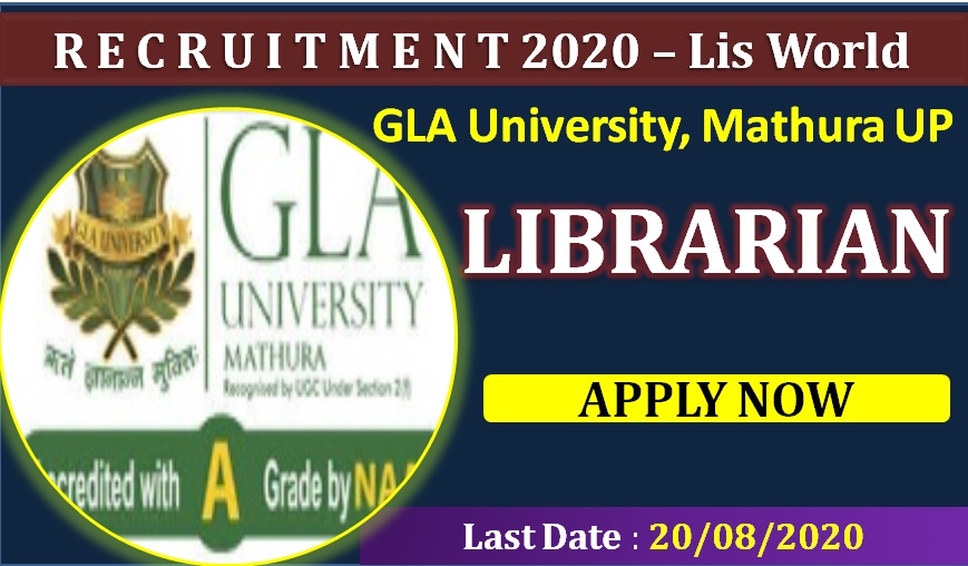 Librarian Post at GLA University, Mathura UP last date: 20 August 2020